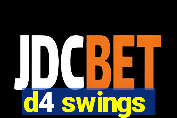 d4 swings