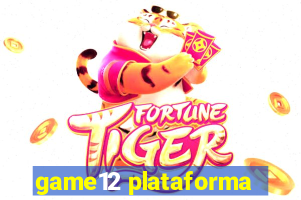 game12 plataforma