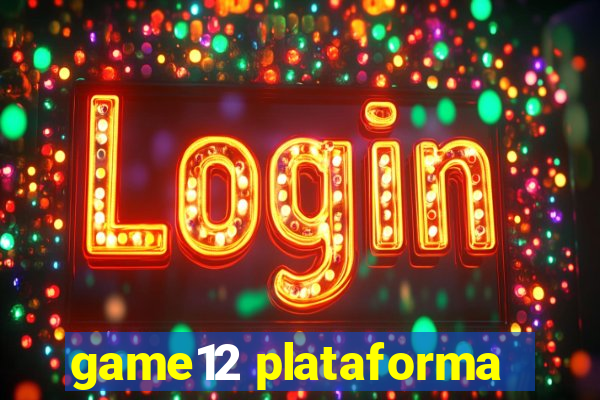 game12 plataforma