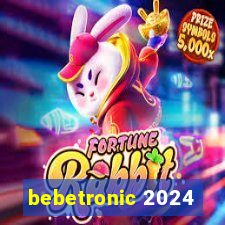 bebetronic 2024