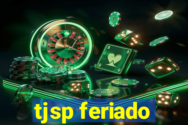 tjsp feriado