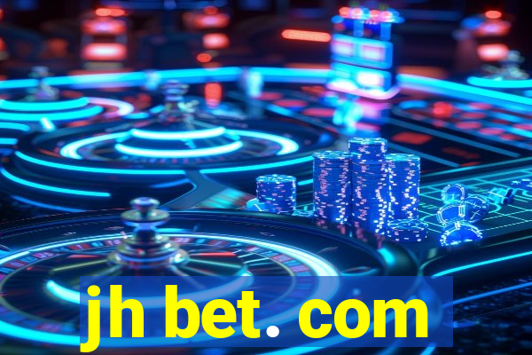 jh bet. com