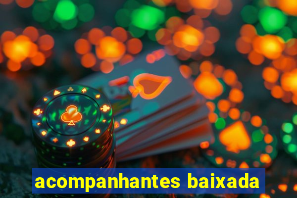 acompanhantes baixada