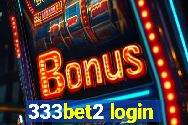 333bet2 login