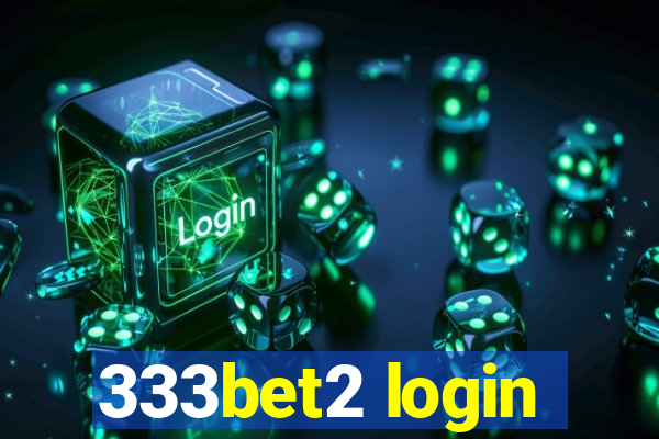 333bet2 login