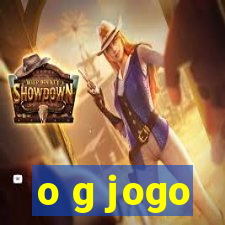 o g jogo