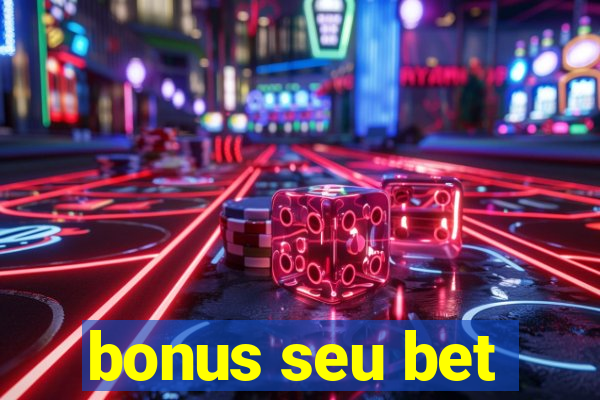 bonus seu bet