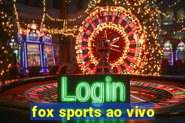 fox sports ao vivo