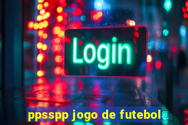 ppsspp jogo de futebol