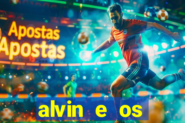 alvin e os esquilos redecanais