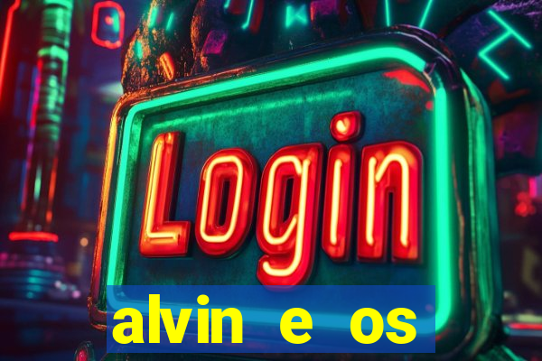 alvin e os esquilos redecanais