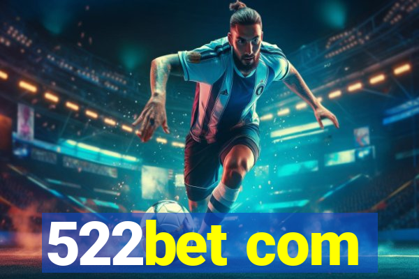 522bet com