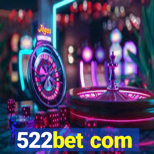 522bet com