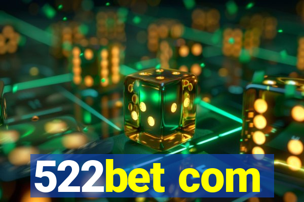 522bet com