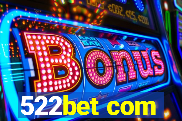 522bet com