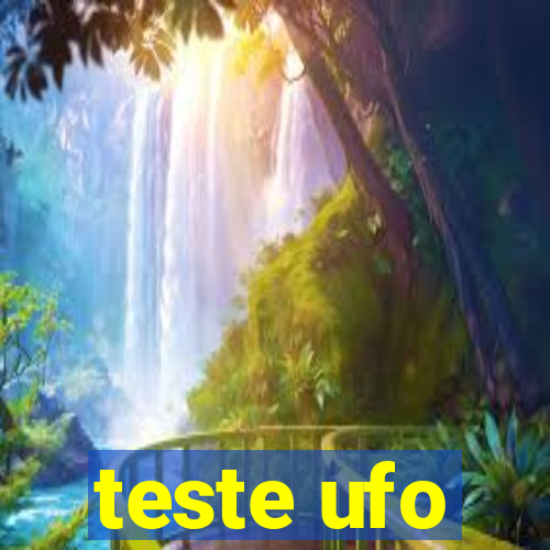 teste ufo