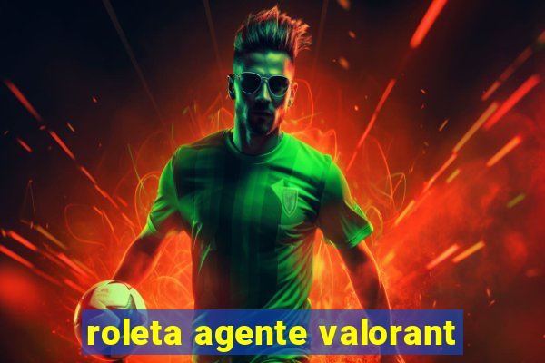 roleta agente valorant