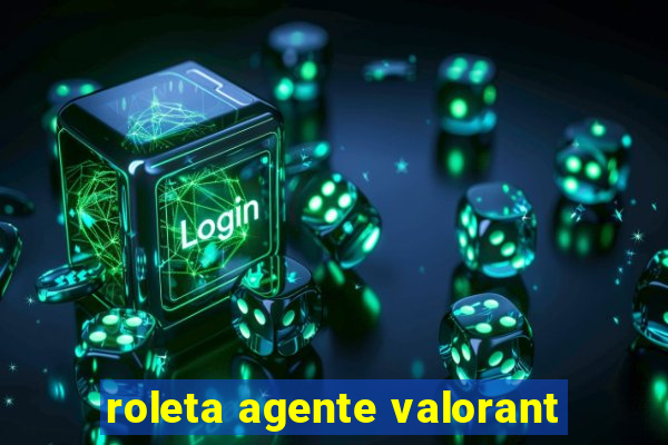 roleta agente valorant