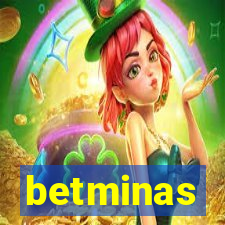 betminas