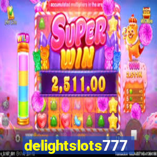 delightslots777