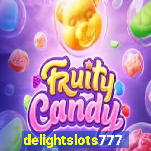 delightslots777