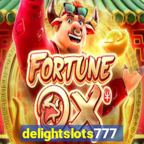 delightslots777