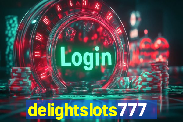 delightslots777