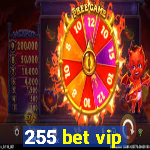 255 bet vip