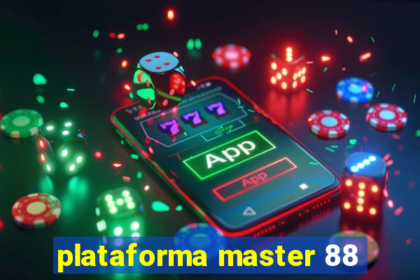 plataforma master 88