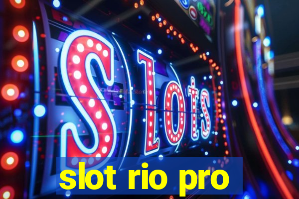 slot rio pro