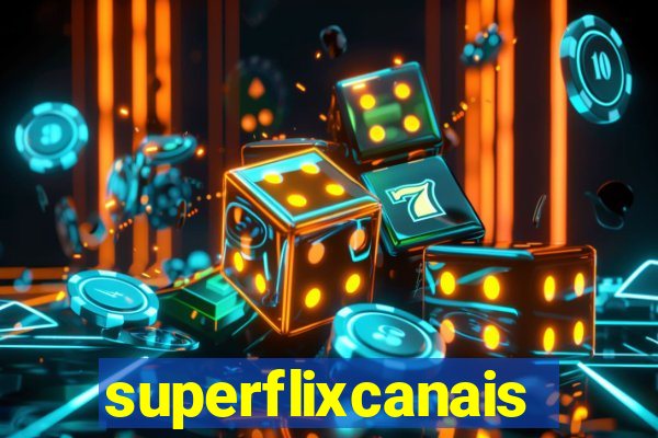 superflixcanais