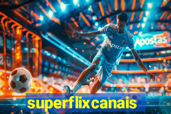 superflixcanais