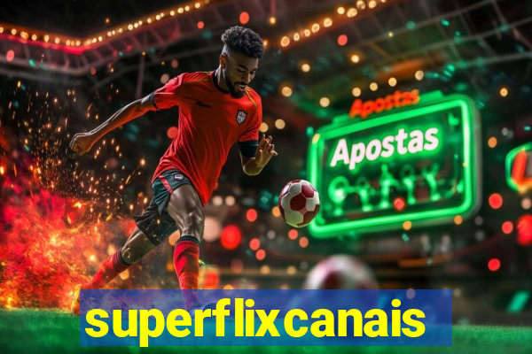 superflixcanais