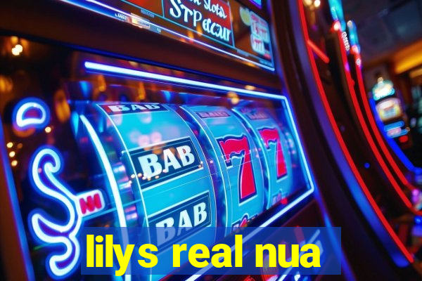 lilys real nua