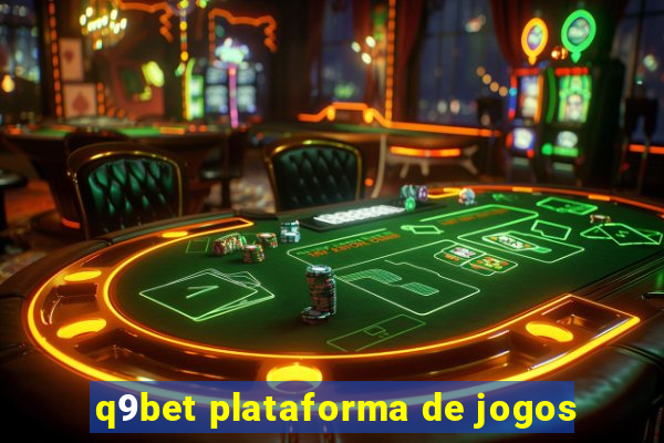 q9bet plataforma de jogos