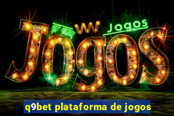 q9bet plataforma de jogos