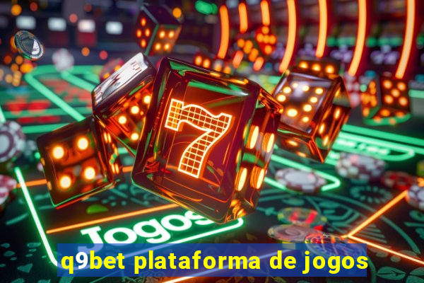 q9bet plataforma de jogos