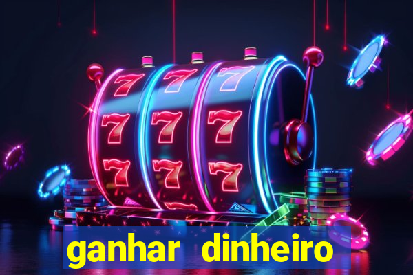 ganhar dinheiro agora na conta