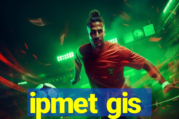 ipmet gis