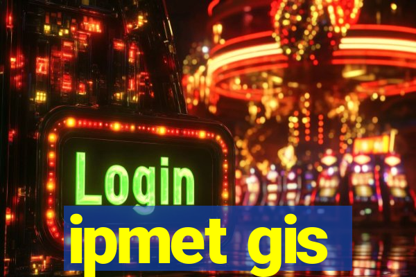 ipmet gis