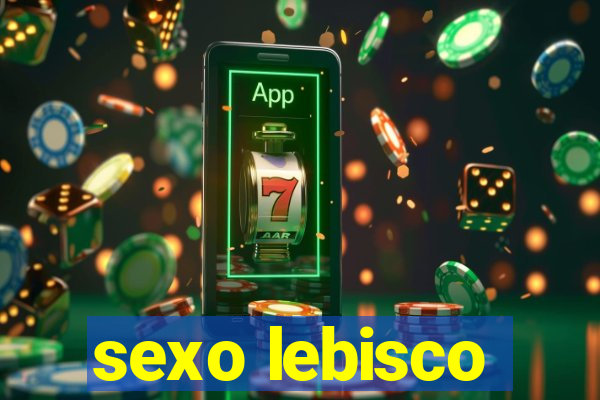 sexo lebisco