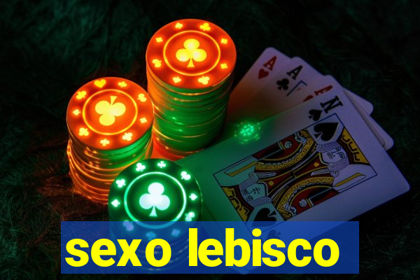 sexo lebisco