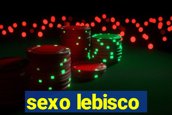 sexo lebisco