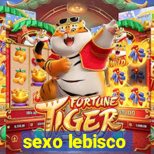 sexo lebisco