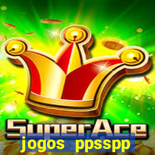 jogos ppsspp download android