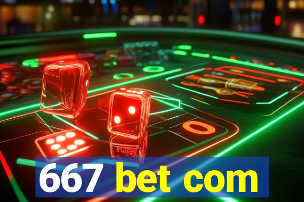 667 bet com