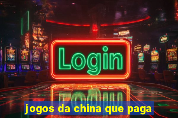 jogos da china que paga