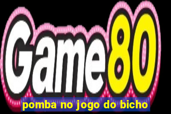 pomba no jogo do bicho