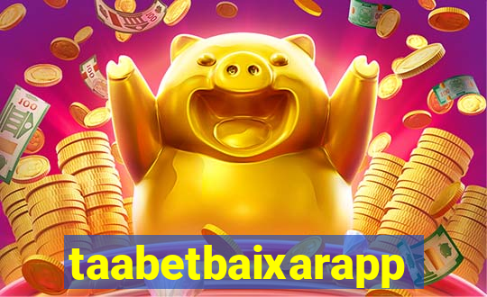 taabetbaixarapp