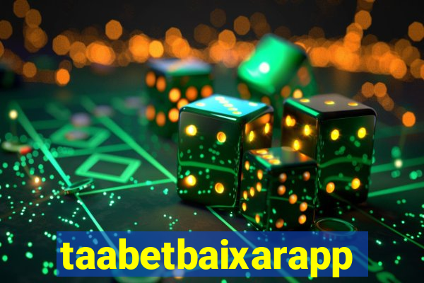 taabetbaixarapp